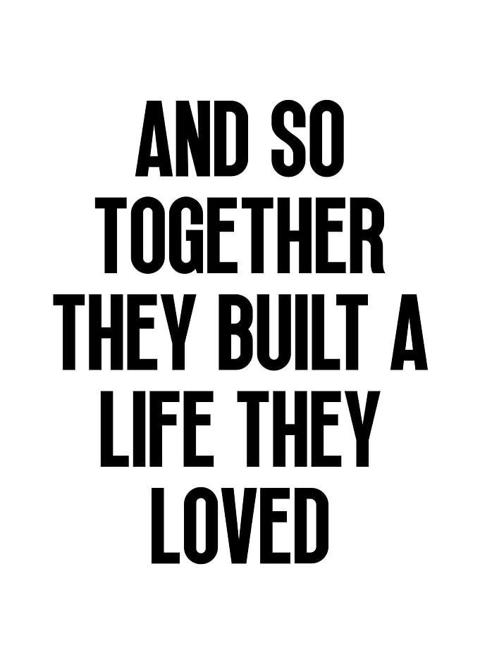 And So Together They Built A Life