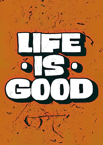 Life is Good Text Art