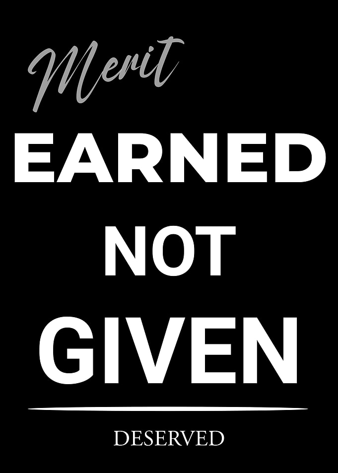 Merit Earned Not Given Poster