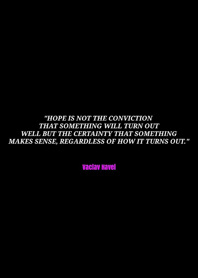 Vaclav Havel Quote on Hope