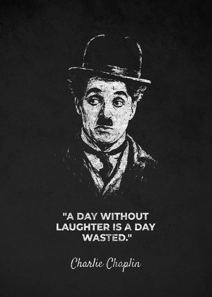 Charlie Chaplin Portrait with Laughter Quotes