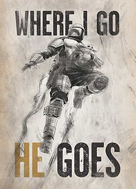 Where I Go, He Goes