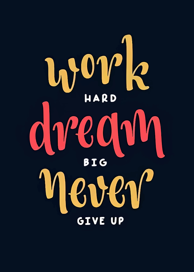 Motivational Quote: Work Hard, Dream Big