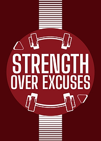 Strength Over Excuses Gym Motivation