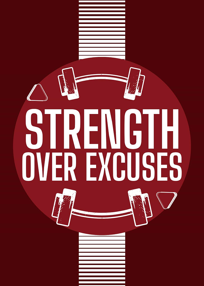 Strength Over Excuses Gym Motivation