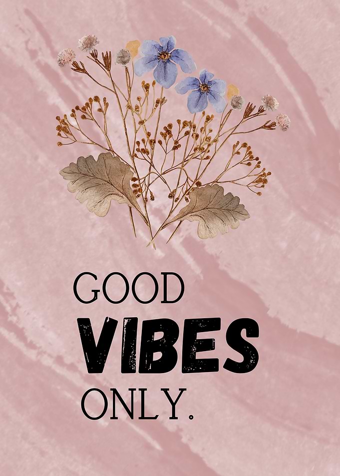 Good Vibes Only Floral Art