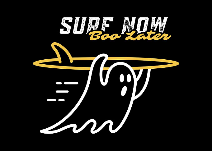 Surf Now Boo Later Ghost Surfing
