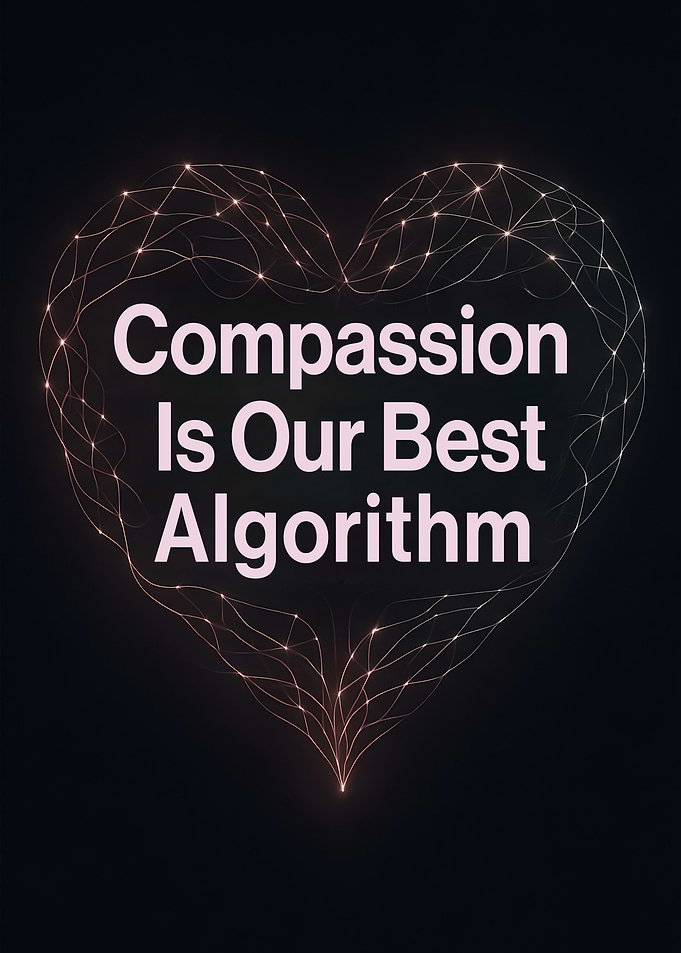 Compassion Is Our Best Algorithm Futuristic Empathy