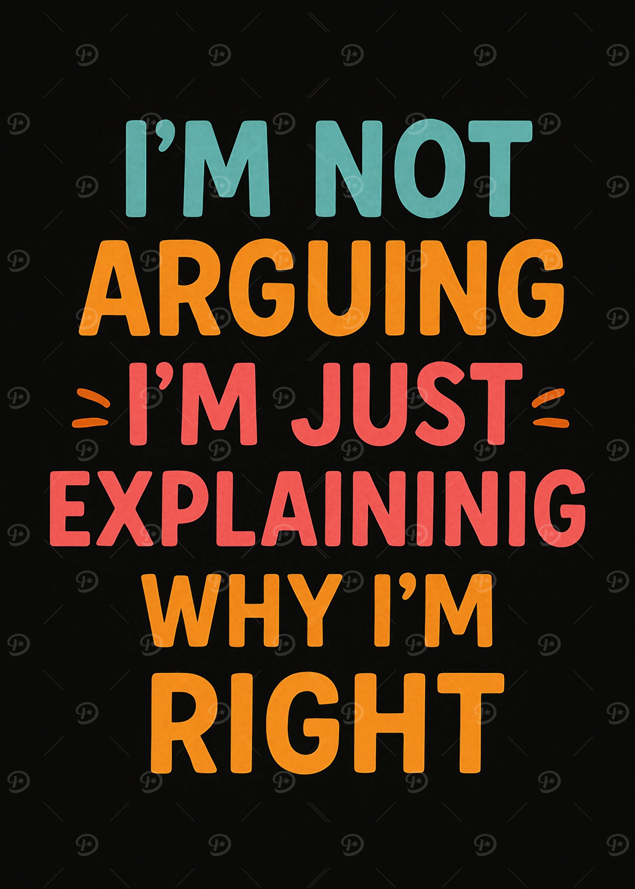 Funny Quote: I'm Not Arguing
