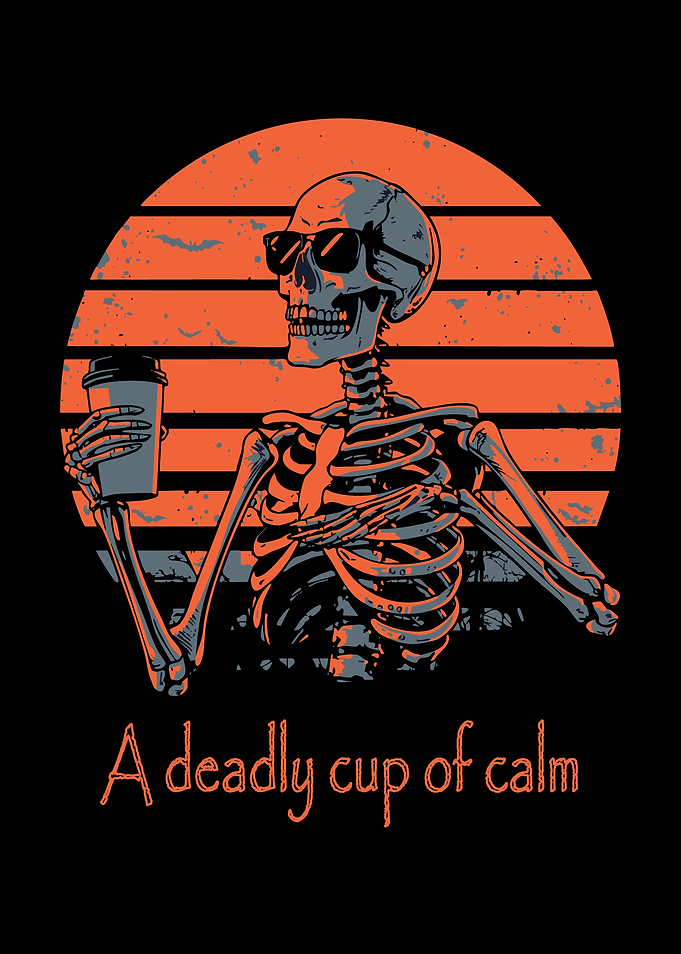 Skeleton with Coffee: Deadly Cup of Calm