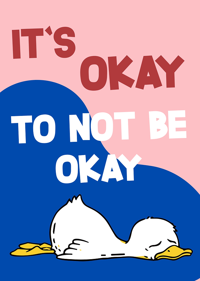 It's Okay To Not Be Okay