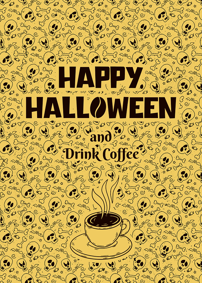 Happy Halloween and Drink Coffee