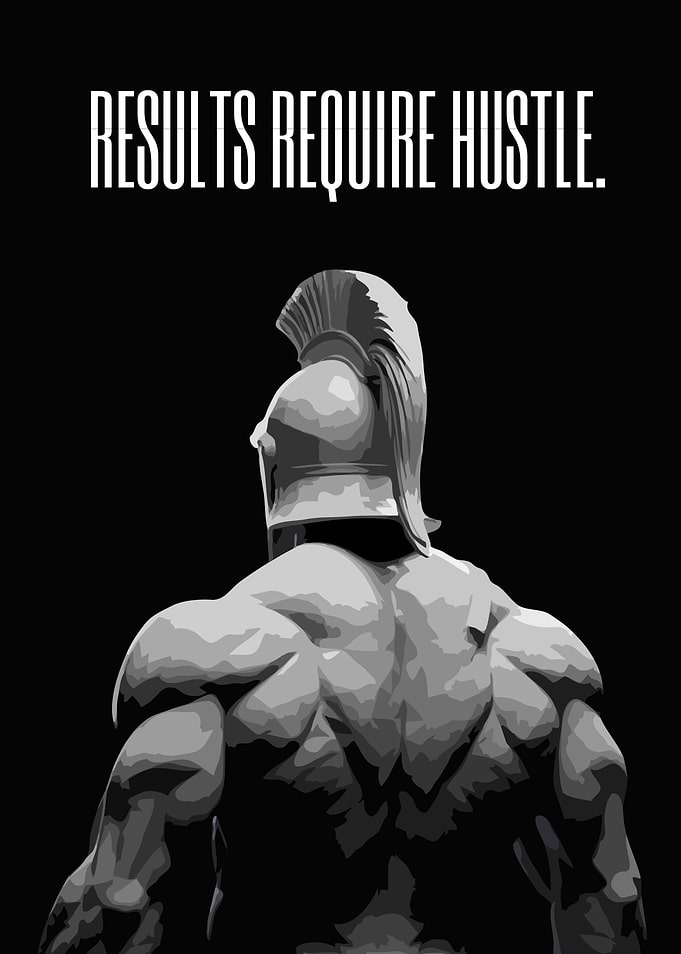 Results Require Hustle Spartan Motivation