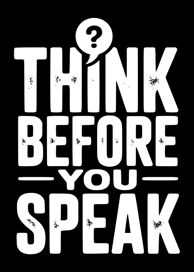 Think Before You Speak - Motivational Quote