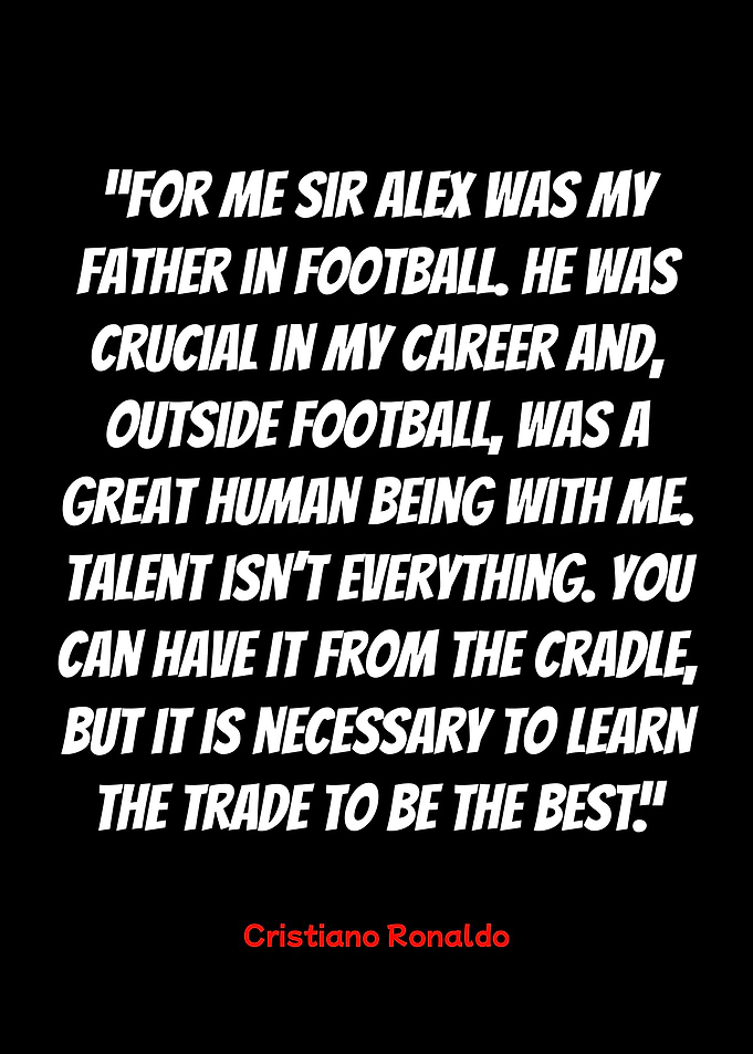 cristiano ronaldo quote on sir alex