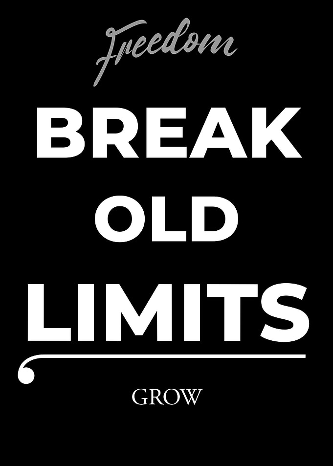 Freedom: Break Old Limits, Grow