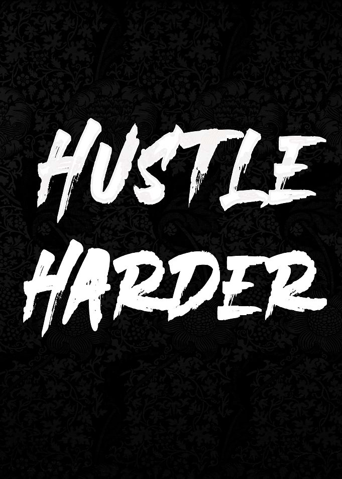 Hustle Harder Motivational Text Art