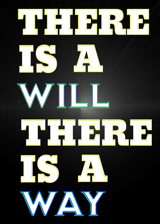 Inspirational Quote: There is a Will