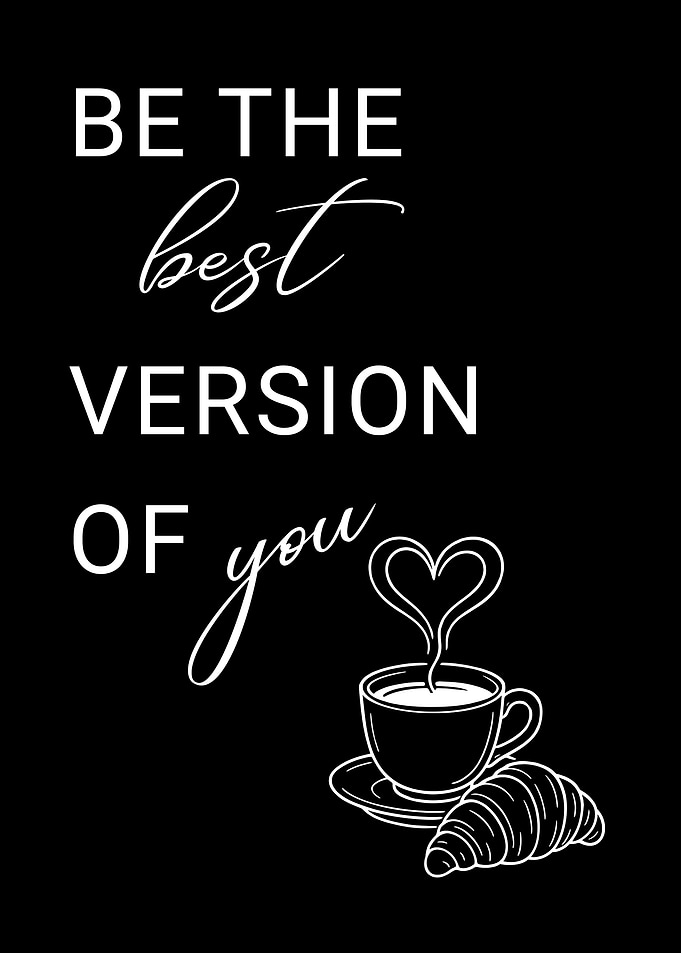 Be the best version of you