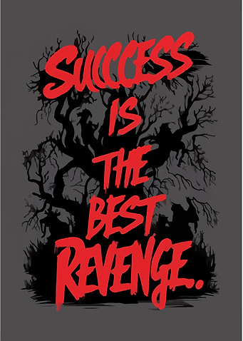 Success is the Best Revenge Art