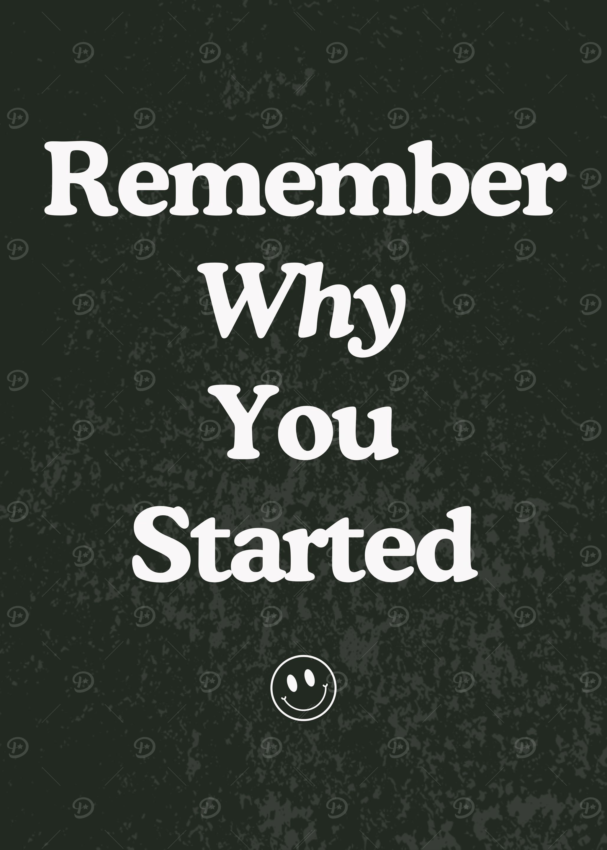 Remember Why You Started