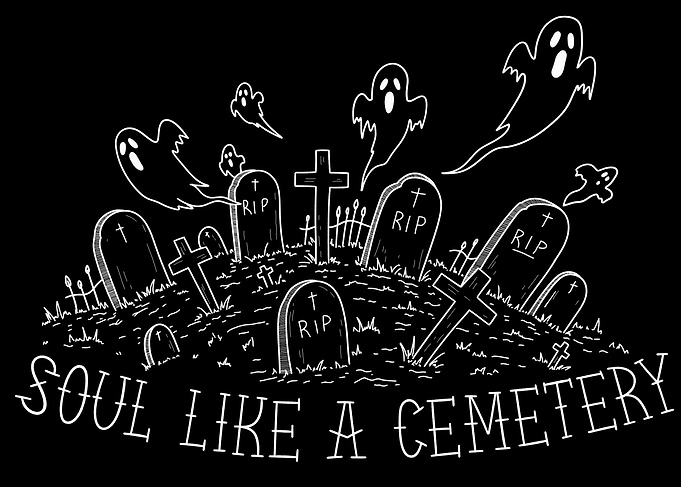 Soul Like a Cemetery