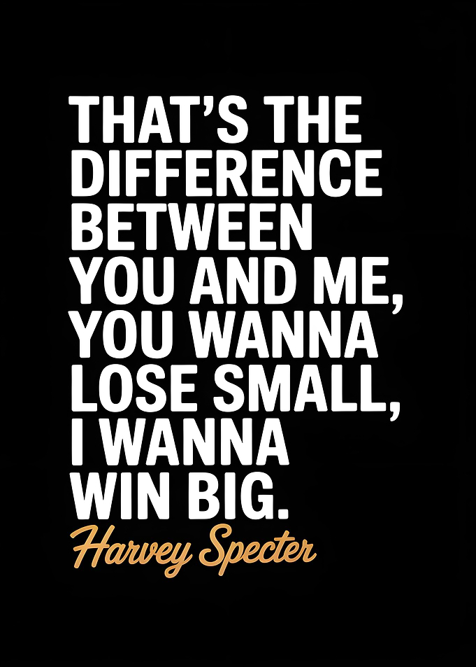 Harvey Specter Quote: Win Big
