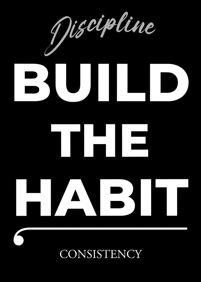 Discipline: Build the Habit, Consistency – Dark Edition