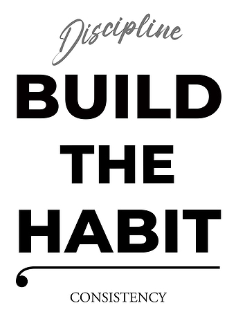 Discipline: Build the Habit - Consistency – Light Edition