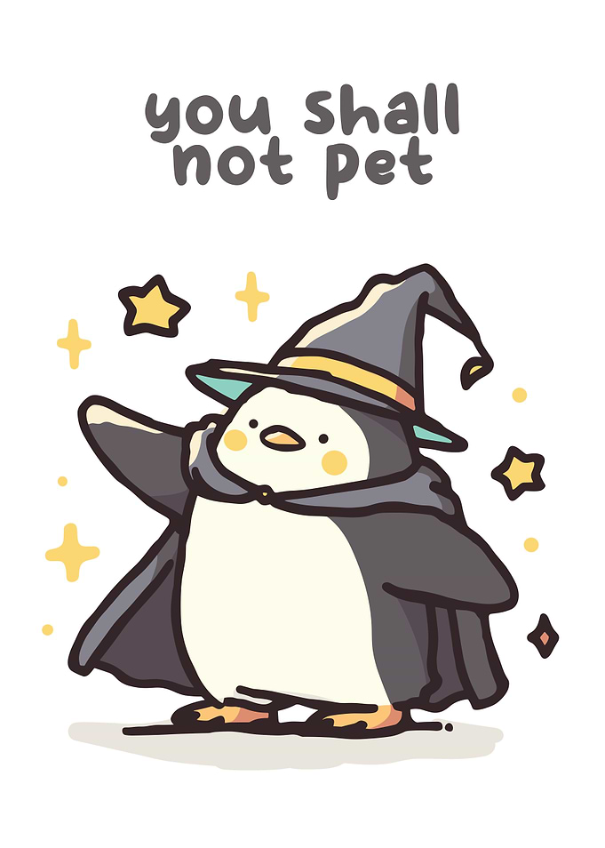You Shall Not Pet Wizard Penguin