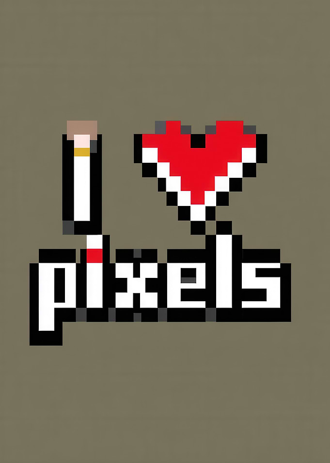 I Love Pixels Pixel Art