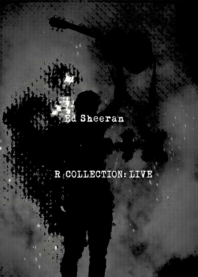 Ed Sheeran R Collection: Live