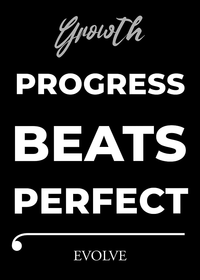 Growth: Progress Beats Perfect – Dark Edition
