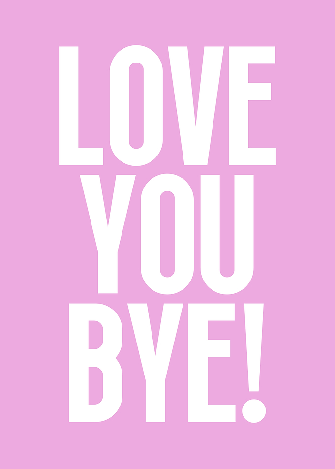 Love You Bye! Pink