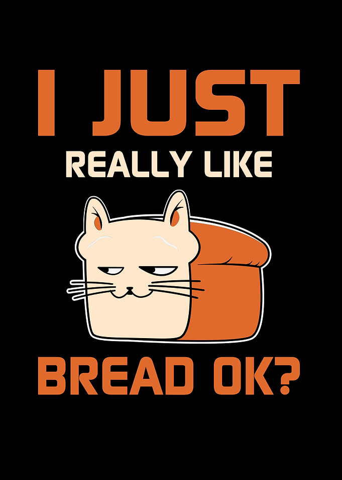 Cat Bread Funny Graphic Design
