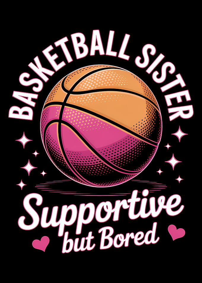 Basketball Sister Supportive but Bored
