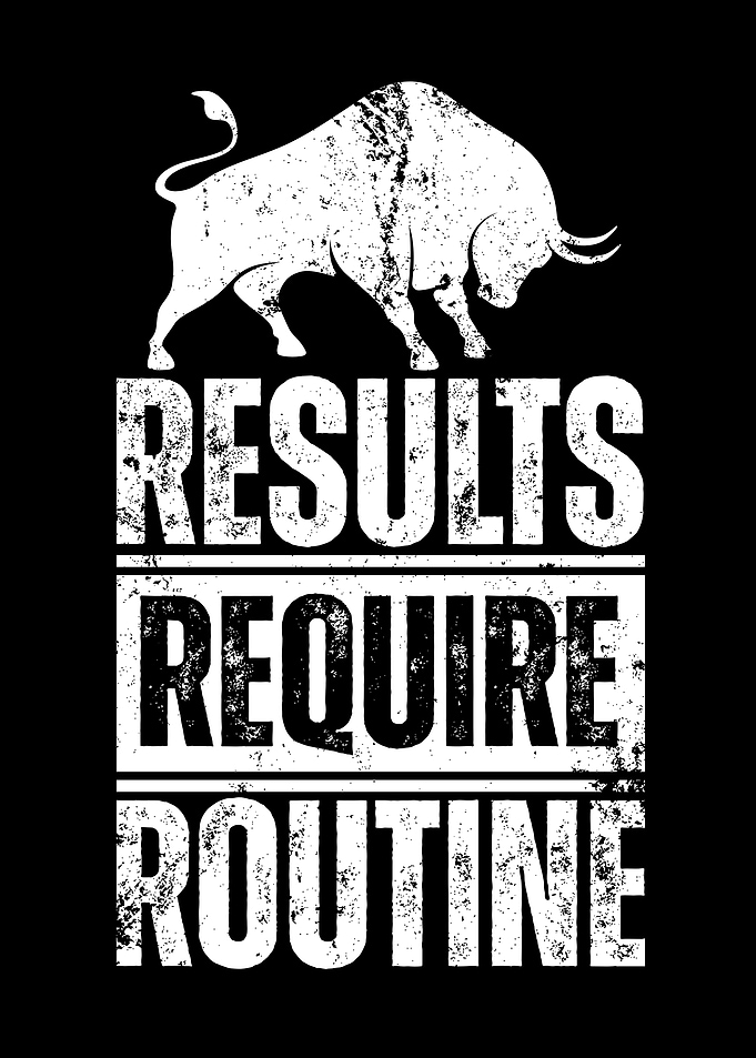 Results Require Routine