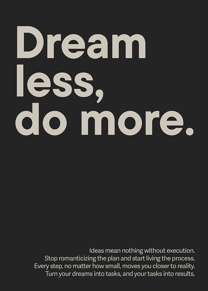 Dream Less, Do More Motivational