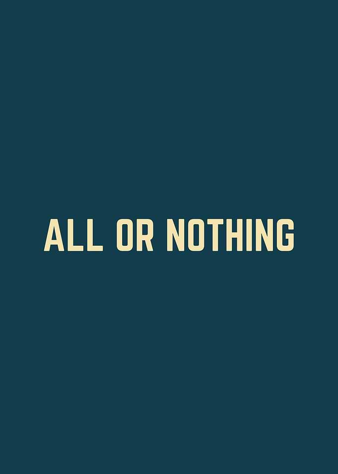 All or Nothing Text Art
