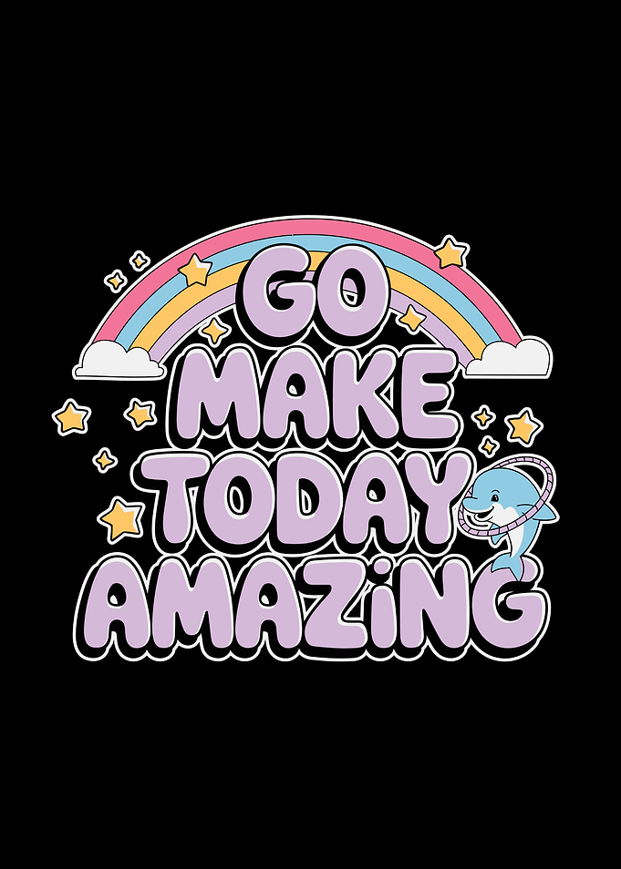 Go Make Today Amazing Graphic