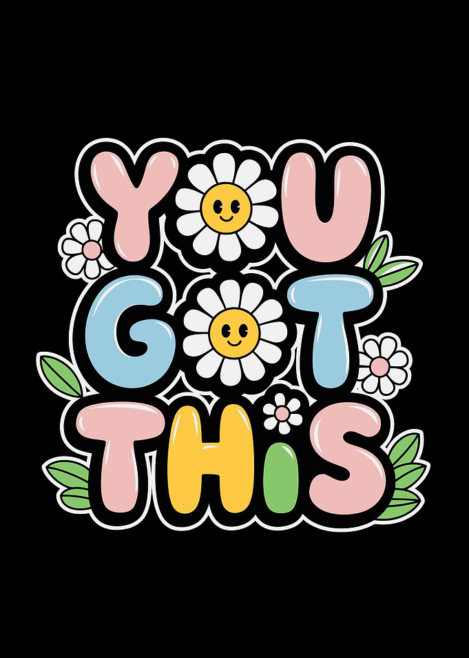You Got This Floral Graphic