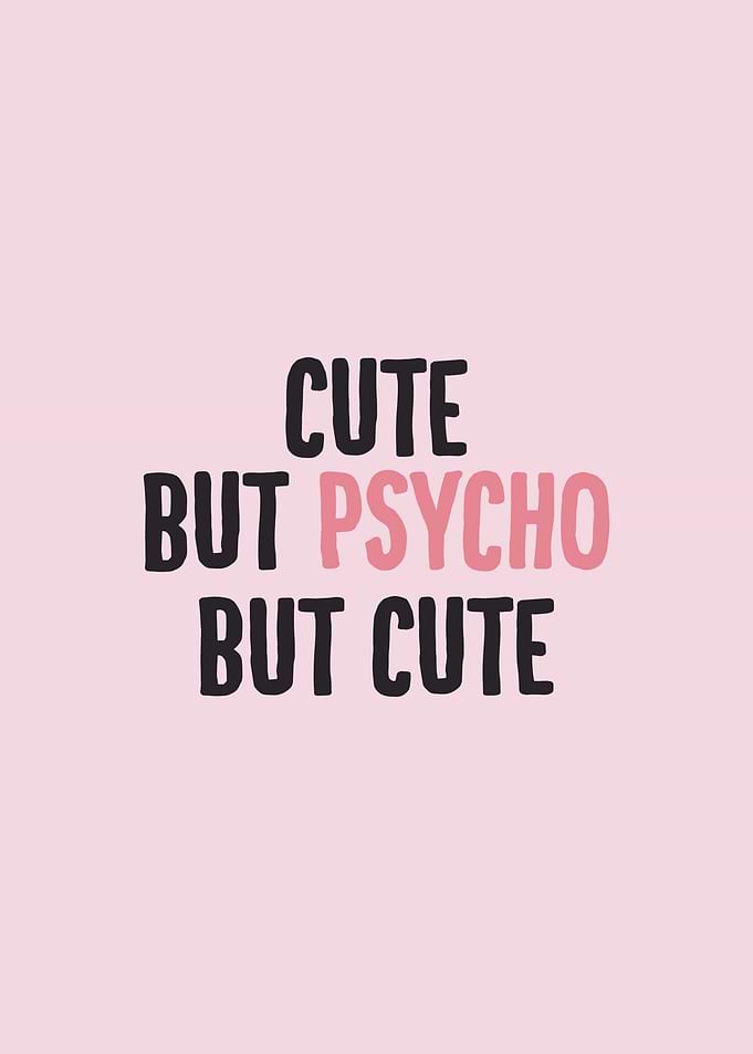 Cute But Psycho But Cute Text