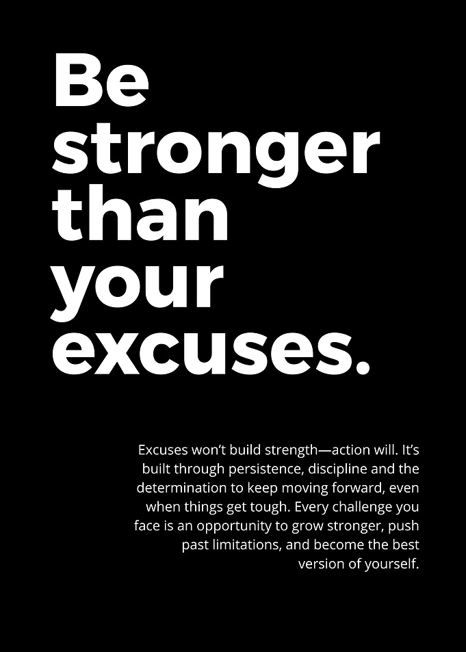 Motivational Quote: Be Stronger Than Excuses