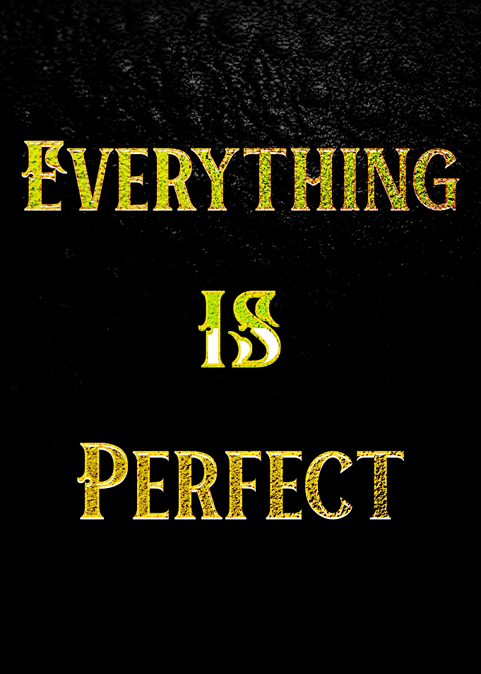 Everything is Perfect Text Art