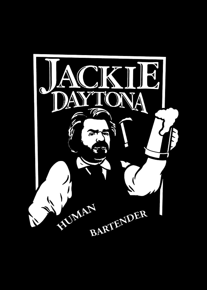 Jackie Daytona Human Bartender Poster