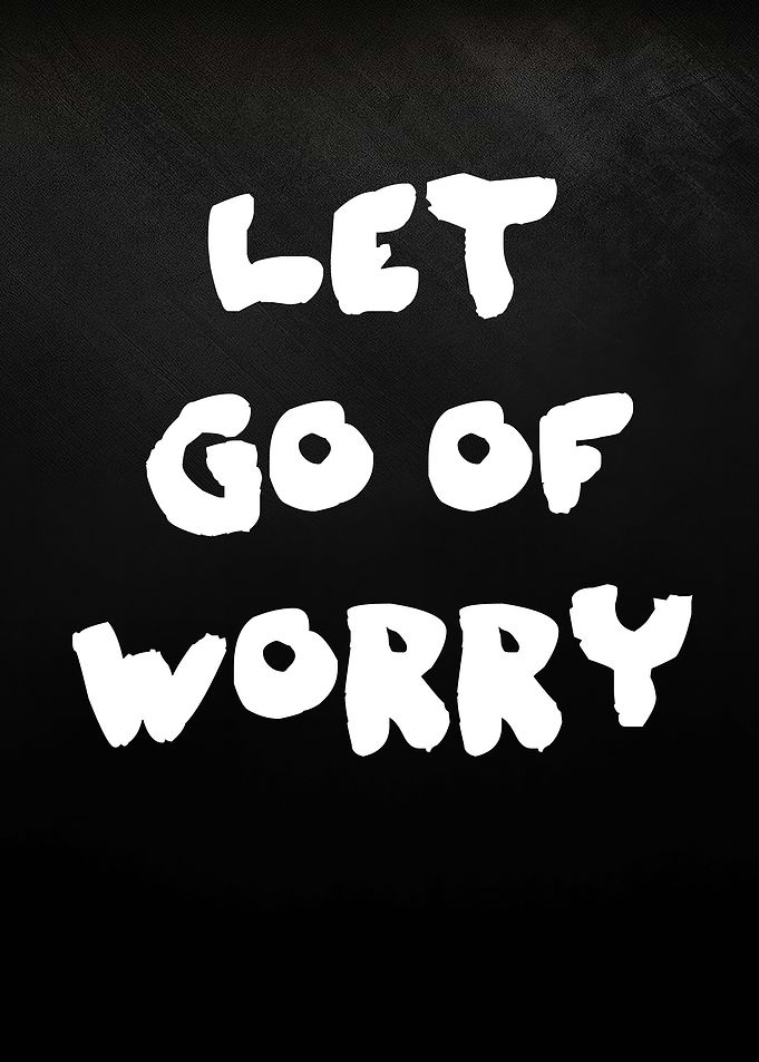 Let Go of Worry Text Art