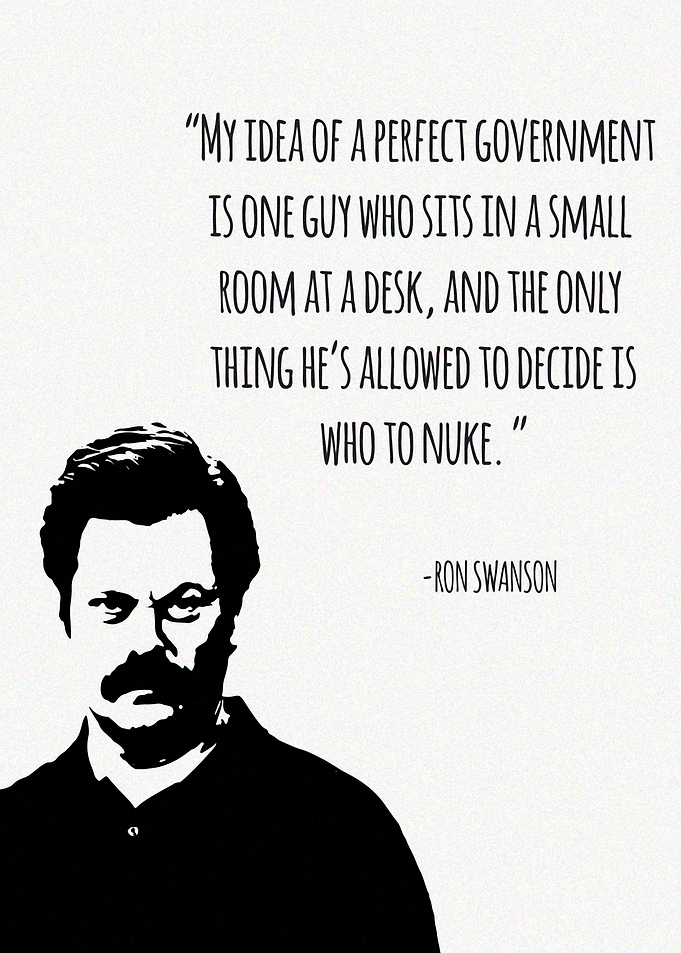Ron Swanson Quote: Perfect Government