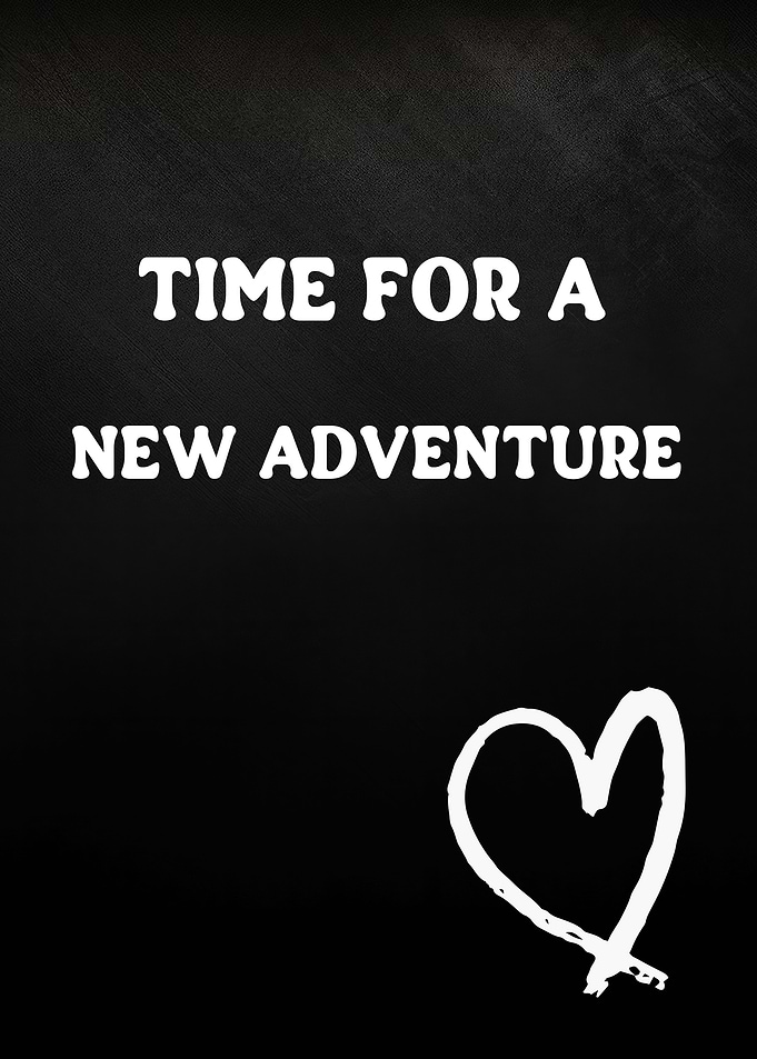 Time for a New Adventure