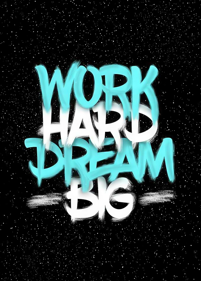 Work Hard Dream Big Typography Art