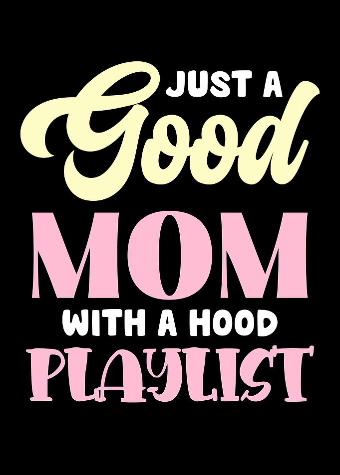 Just a Good Mom with Playlist